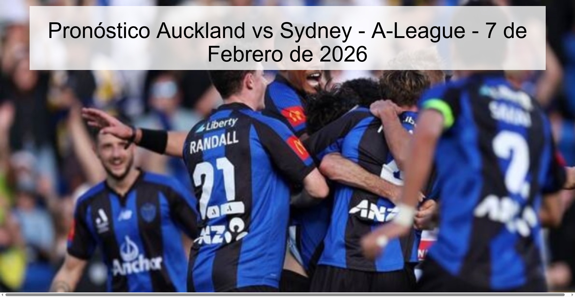 Pronóstico Auckland vs Sydney – A-League – 7 de Febrero de 2026