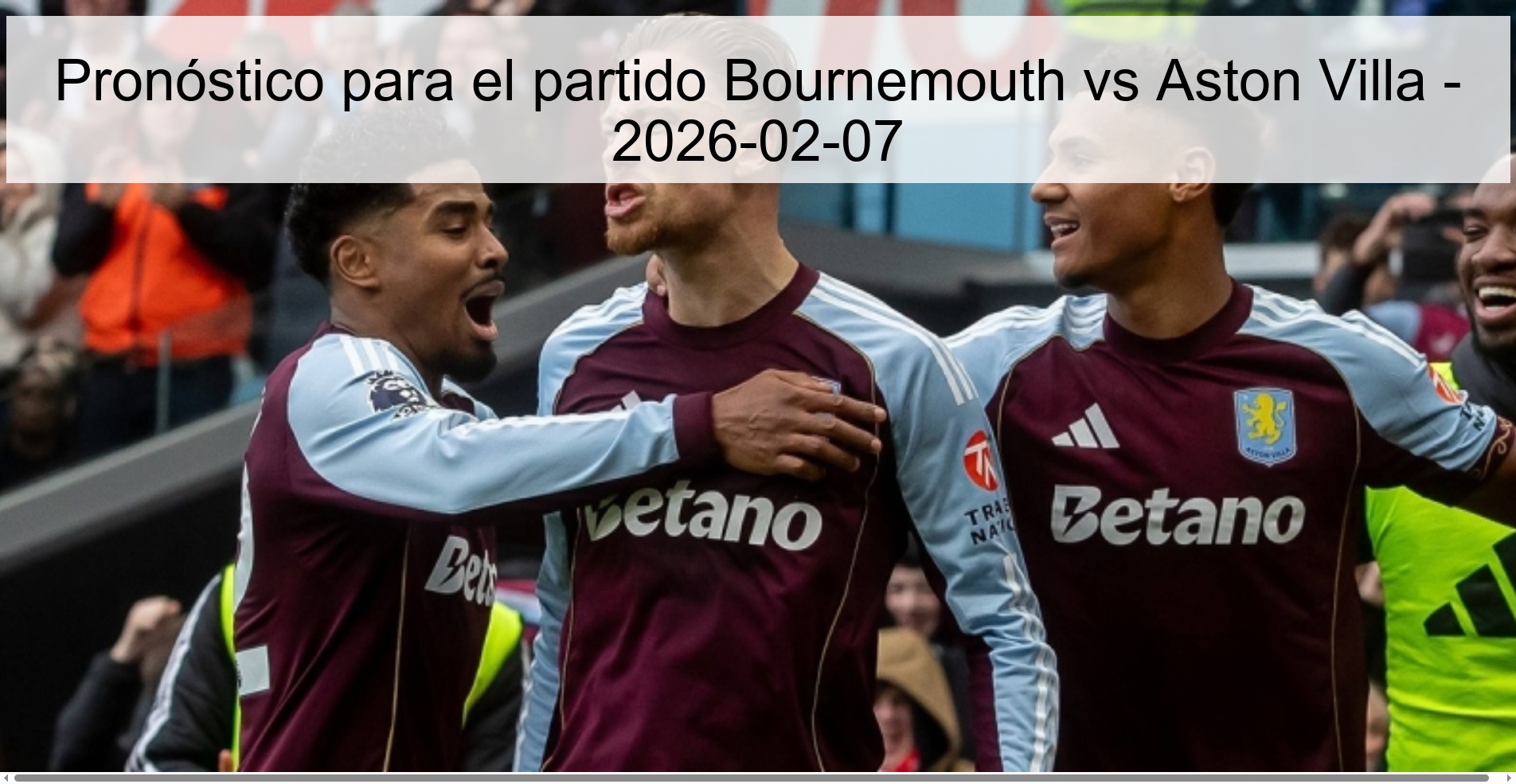 Pronóstico para el partido Bournemouth vs Aston Villa – 2026-02-07