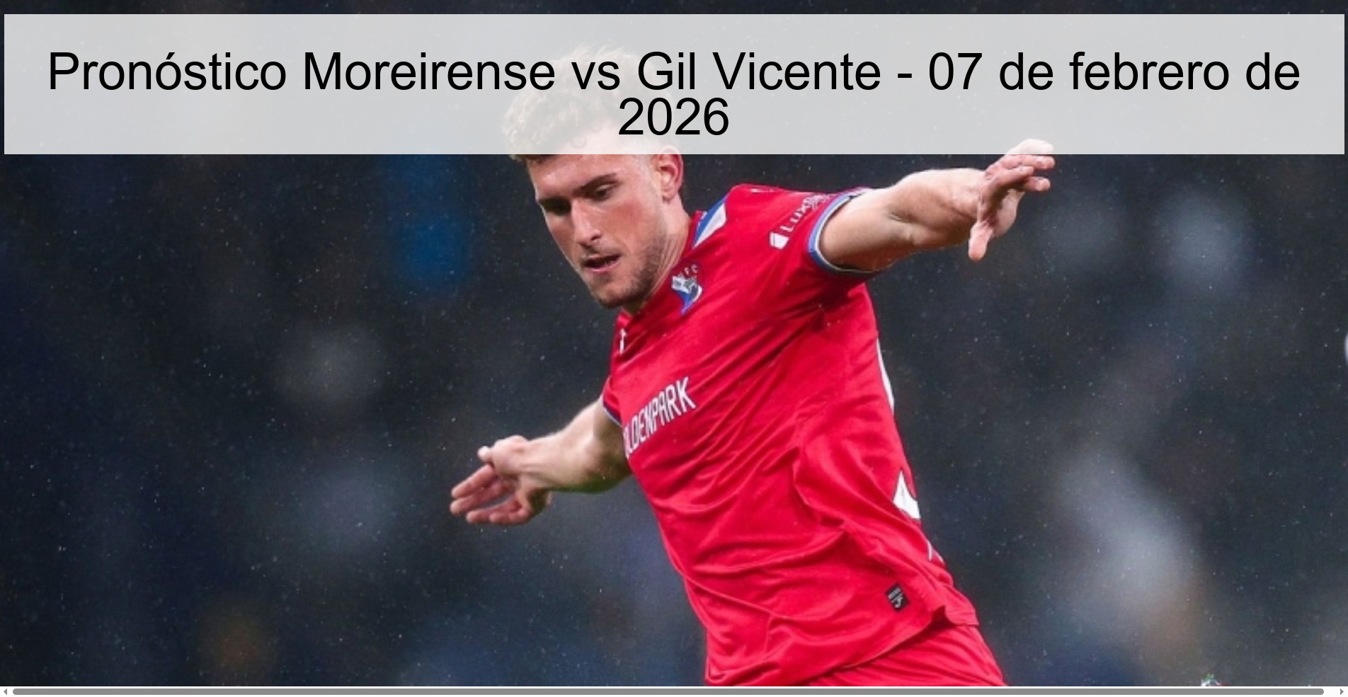 Pronóstico Moreirense vs Gil Vicente – 07 de febrero de 2026