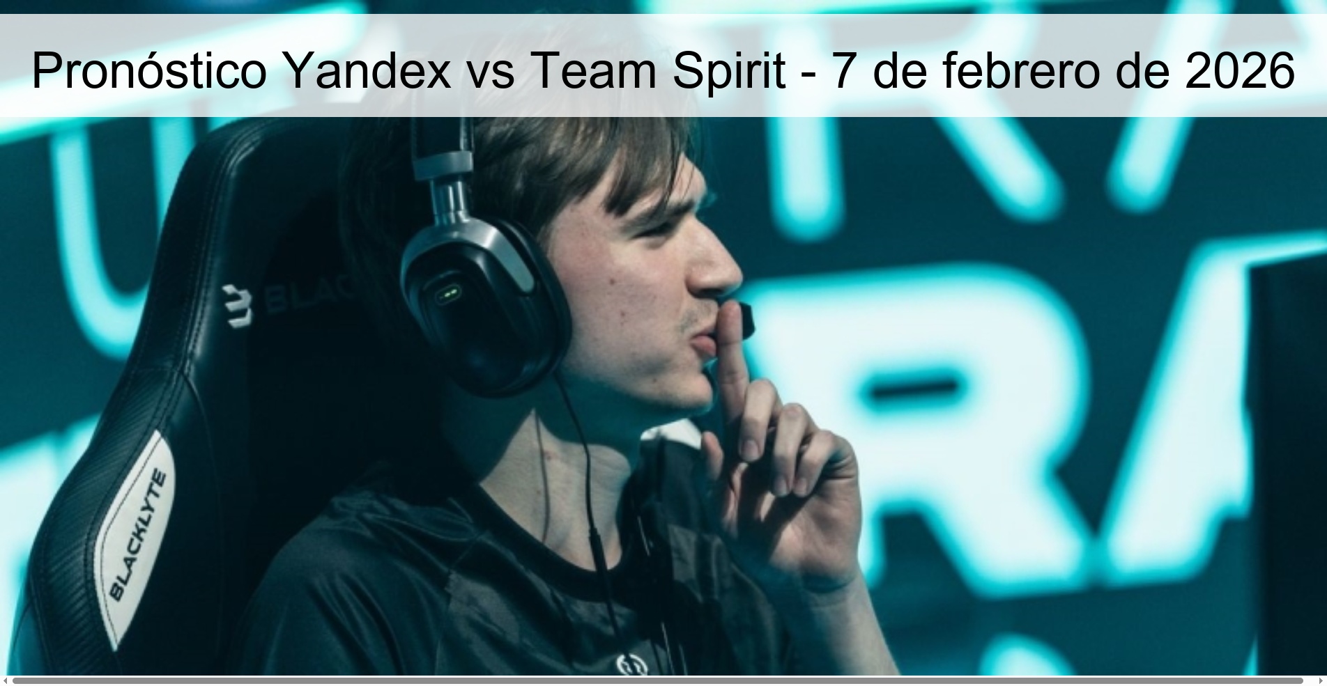 Pronóstico Yandex vs Team Spirit – 7 de febrero de 2026