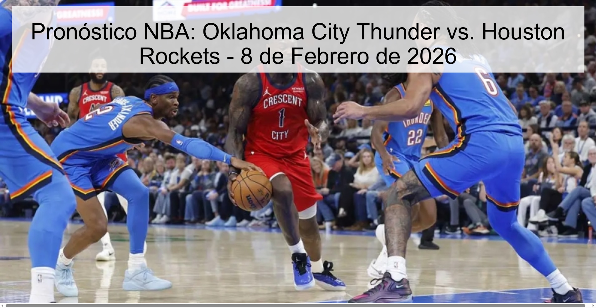 Pronóstico NBA: Oklahoma City Thunder vs. Houston Rockets – 8 de Febrero de 2026