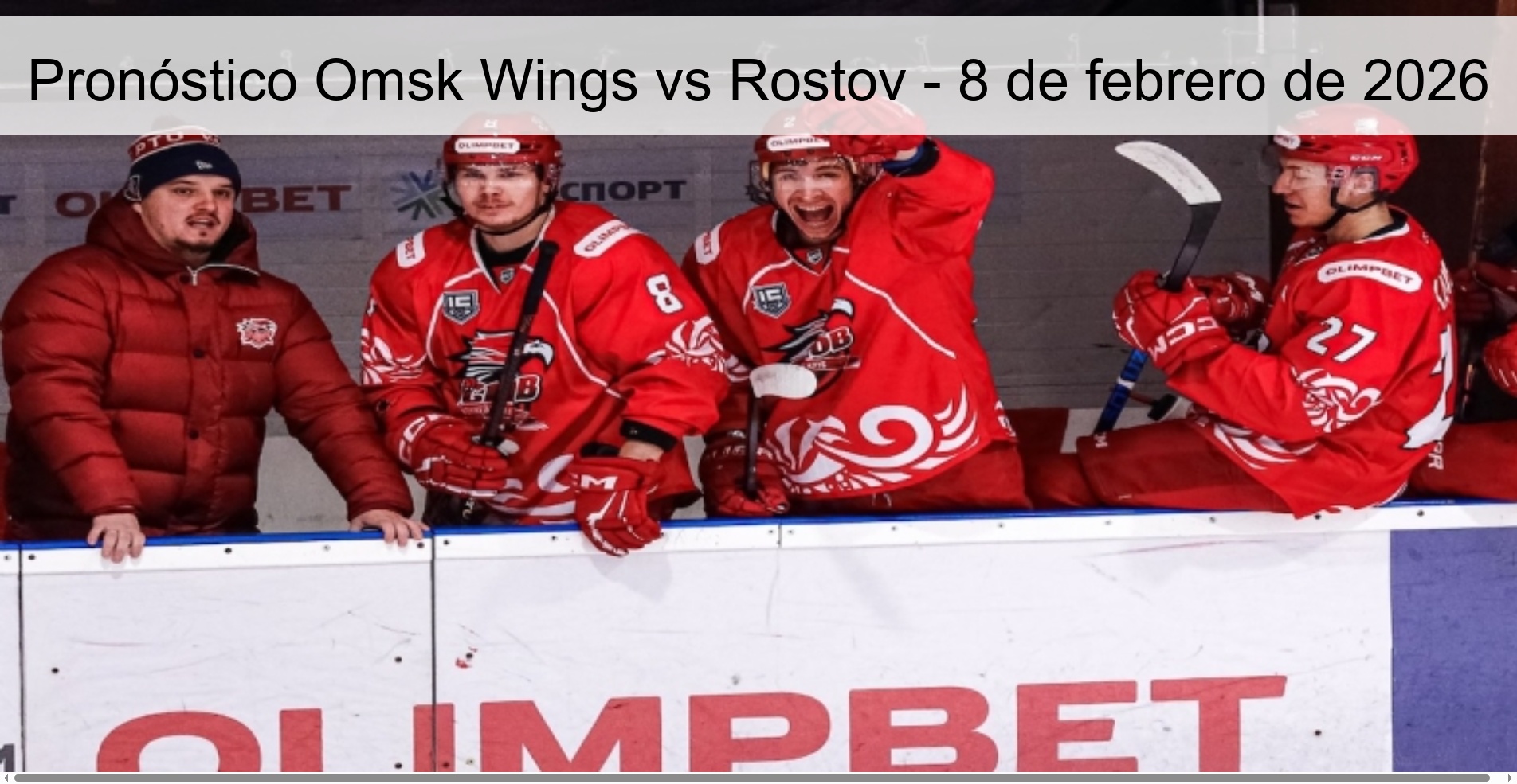 Pronóstico Omsk Wings vs Rostov – 8 de febrero de 2026