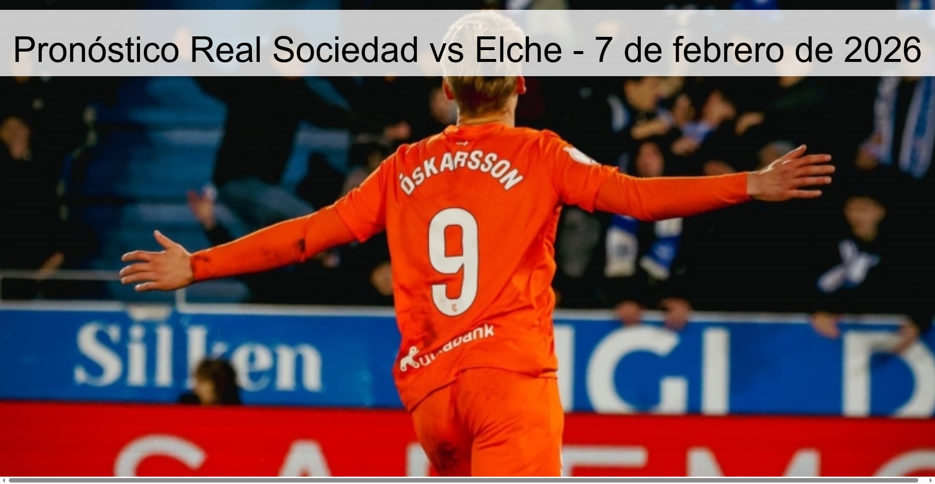 Pronóstico Real Sociedad vs Elche – 7 de febrero de 2026