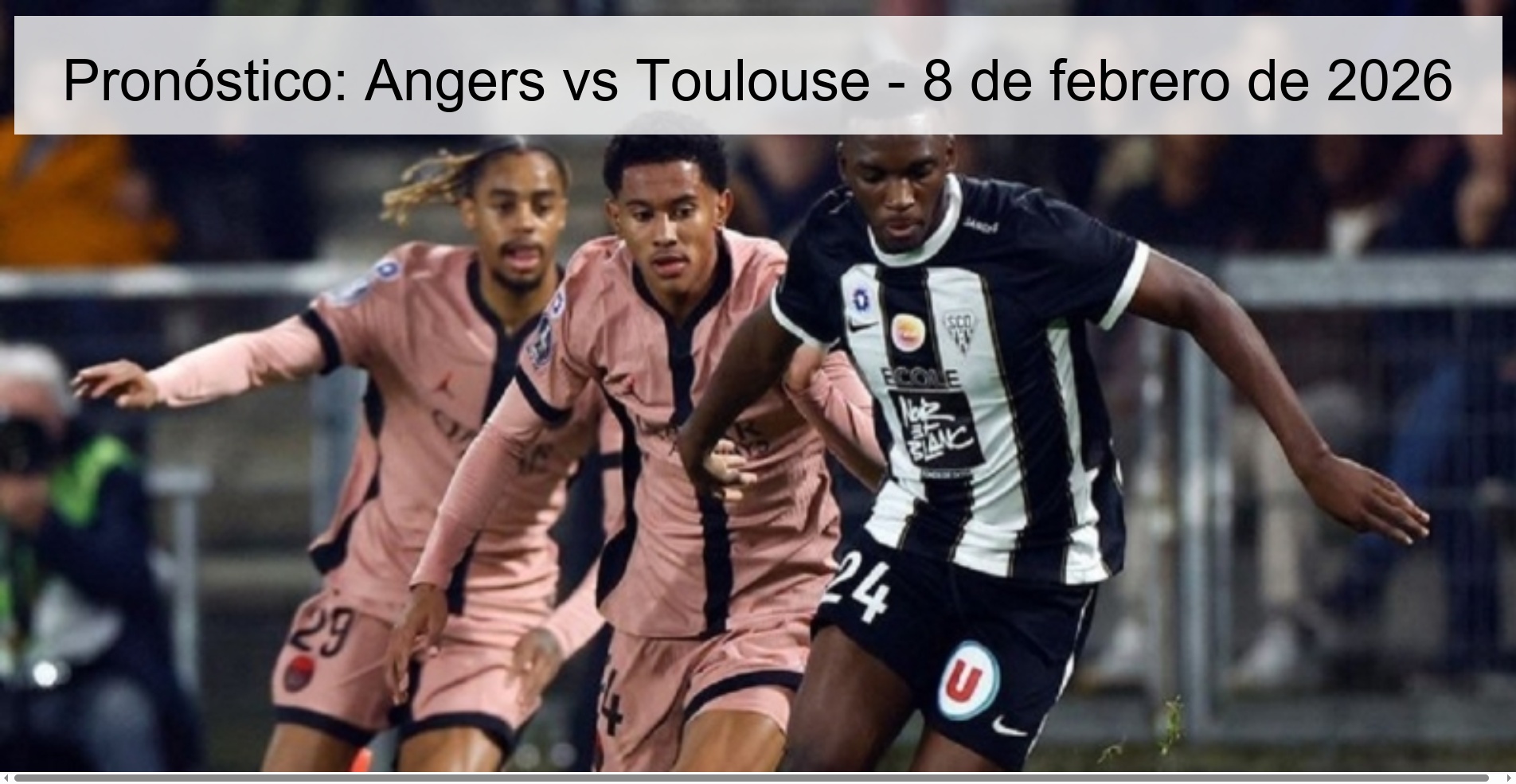 Pronóstico: Angers vs Toulouse – 8 de febrero de 2026
