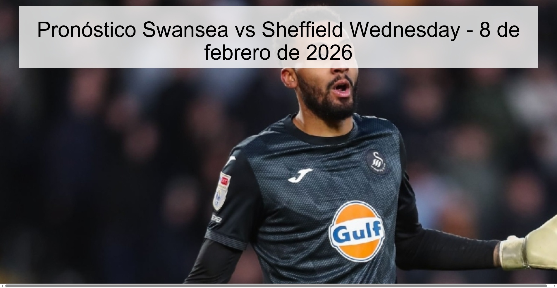 Pronóstico Swansea vs Sheffield Wednesday – 8 de febrero de 2026