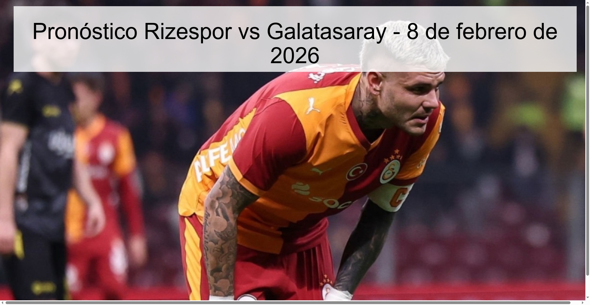 Pronóstico Rizespor vs Galatasaray – 8 de febrero de 2026