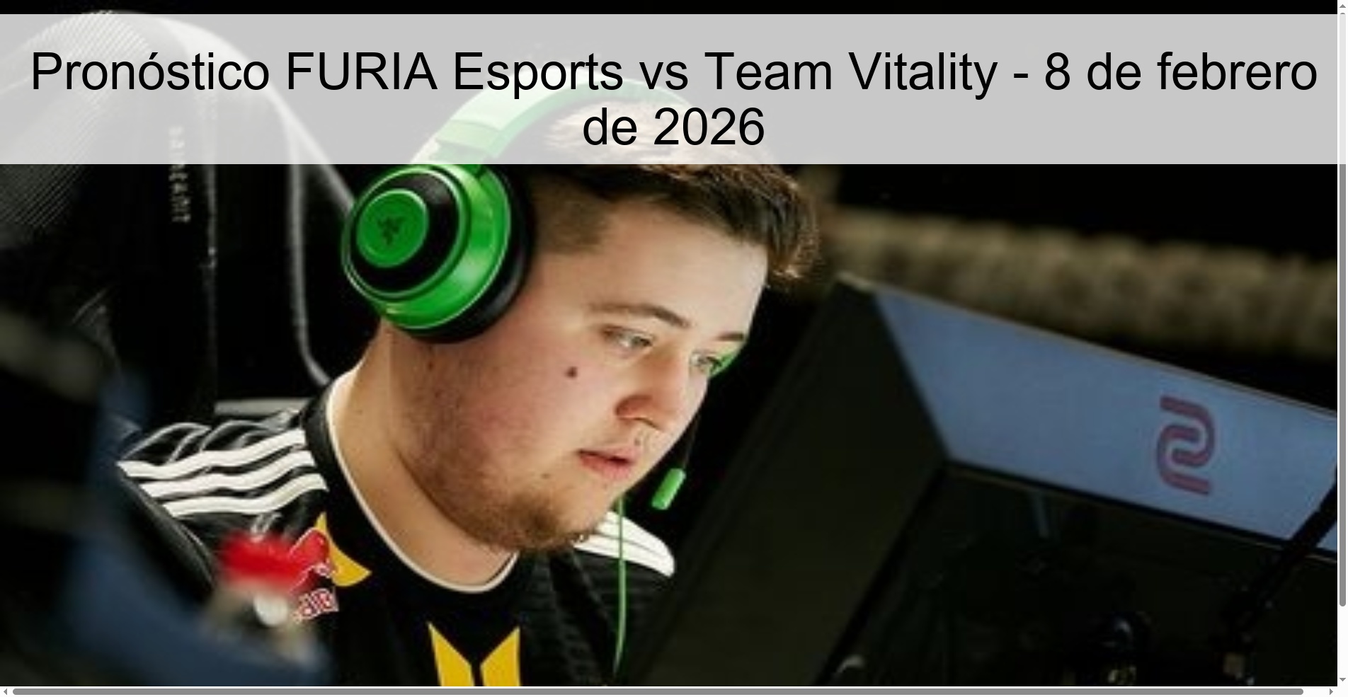Pronóstico FURIA Esports vs Team Vitality – 8 de febrero de 2026