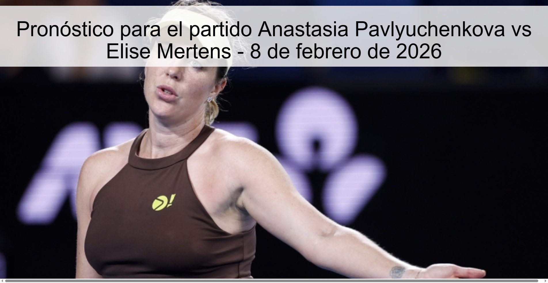 Pronóstico para el partido Anastasia Pavlyuchenkova vs Elise Mertens – 8 de febrero de 2026