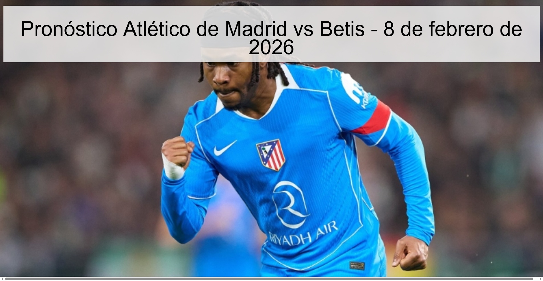 Pronóstico Atlético de Madrid vs Betis – 8 de febrero de 2026