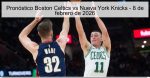 Pronóstico Boston Celtics vs Nueva York 
