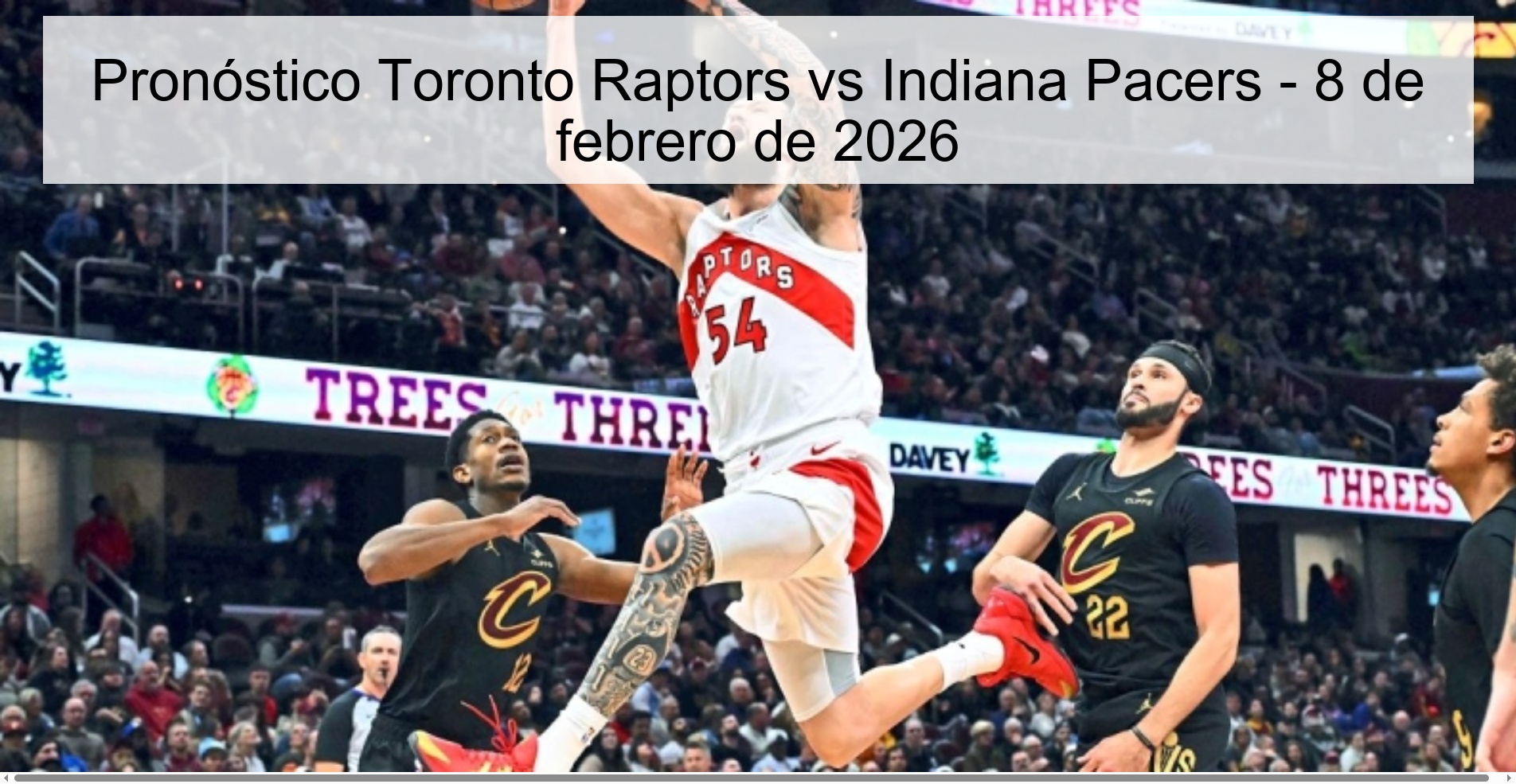 Pronóstico Toronto Raptors vs Indiana Pacers – 8 de febrero de 2026