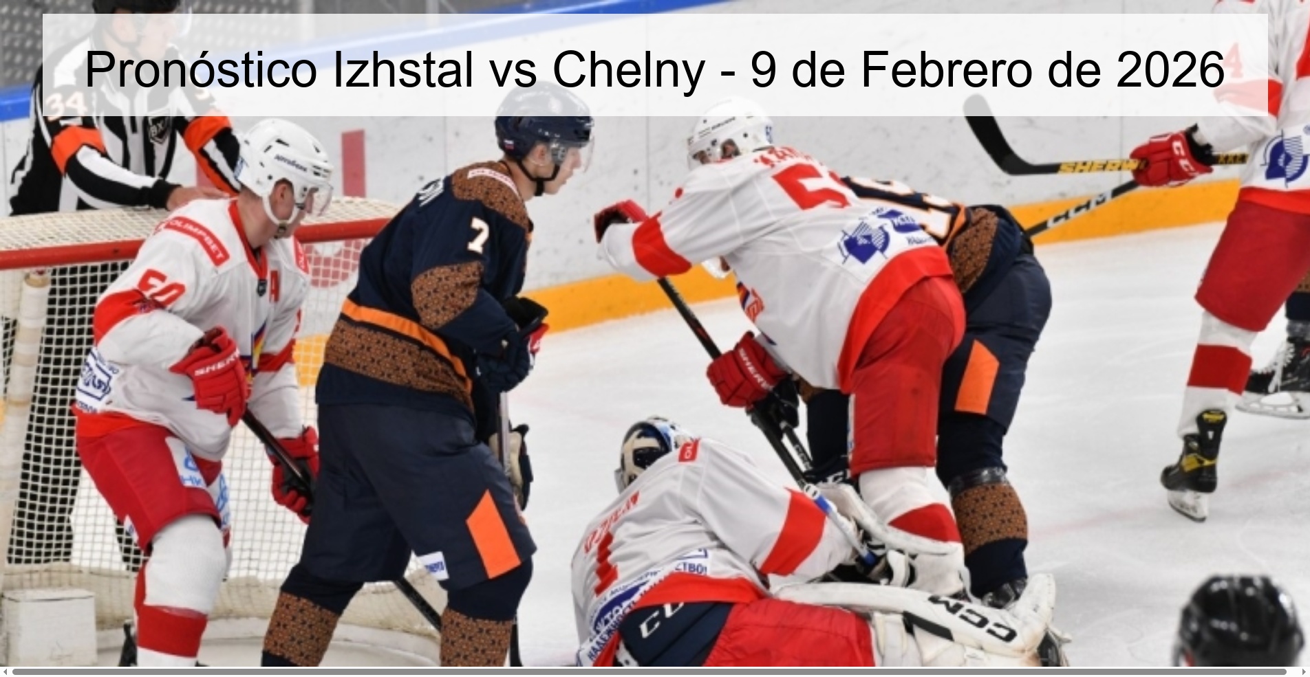 Pronóstico Izhstal vs Chelny – 9 de Febrero de 2026