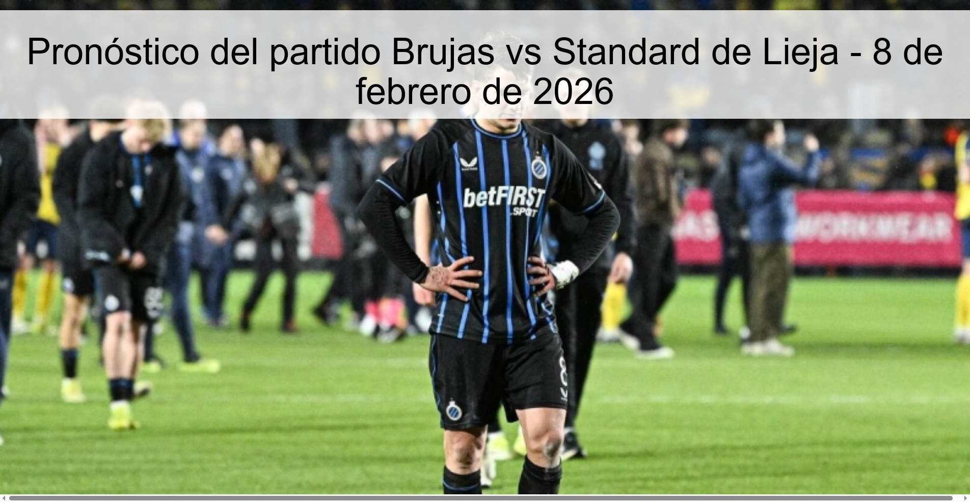 Pronóstico del partido Brujas vs Standard de Lieja – 8 de febrero de 2026