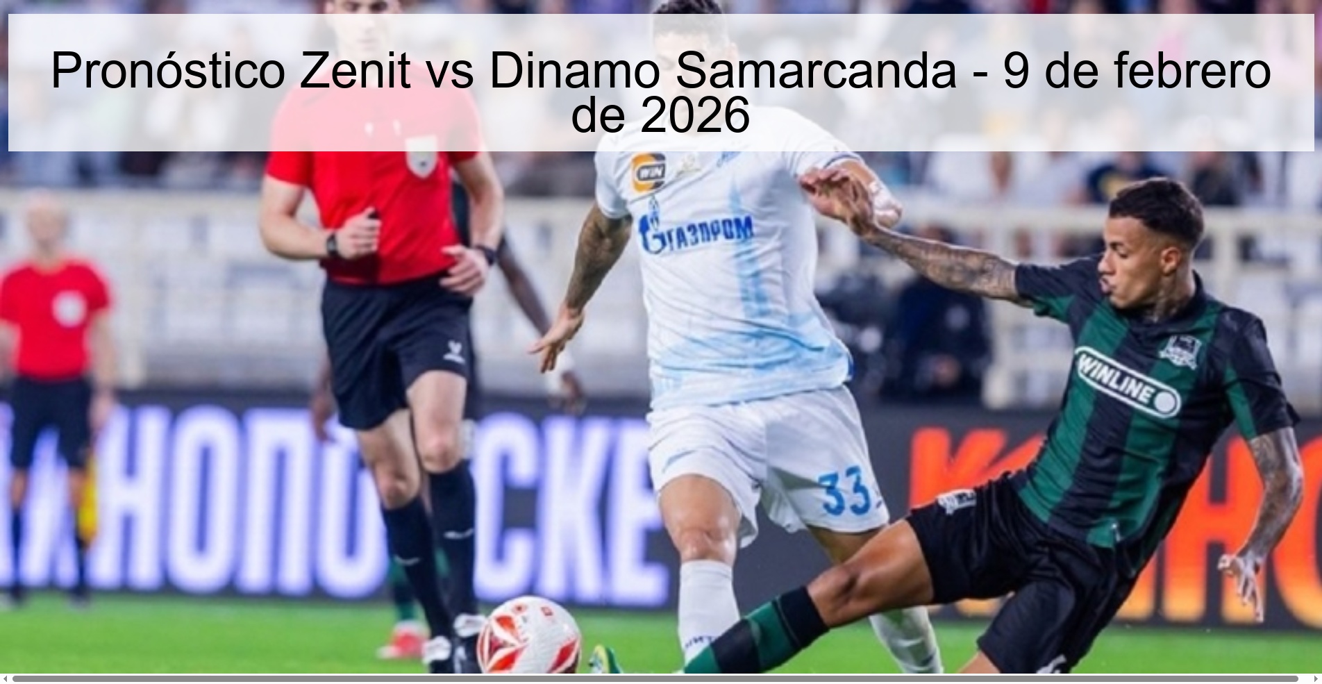 Pronóstico Zenit vs Dinamo Samarcanda – 9 de febrero de 2026