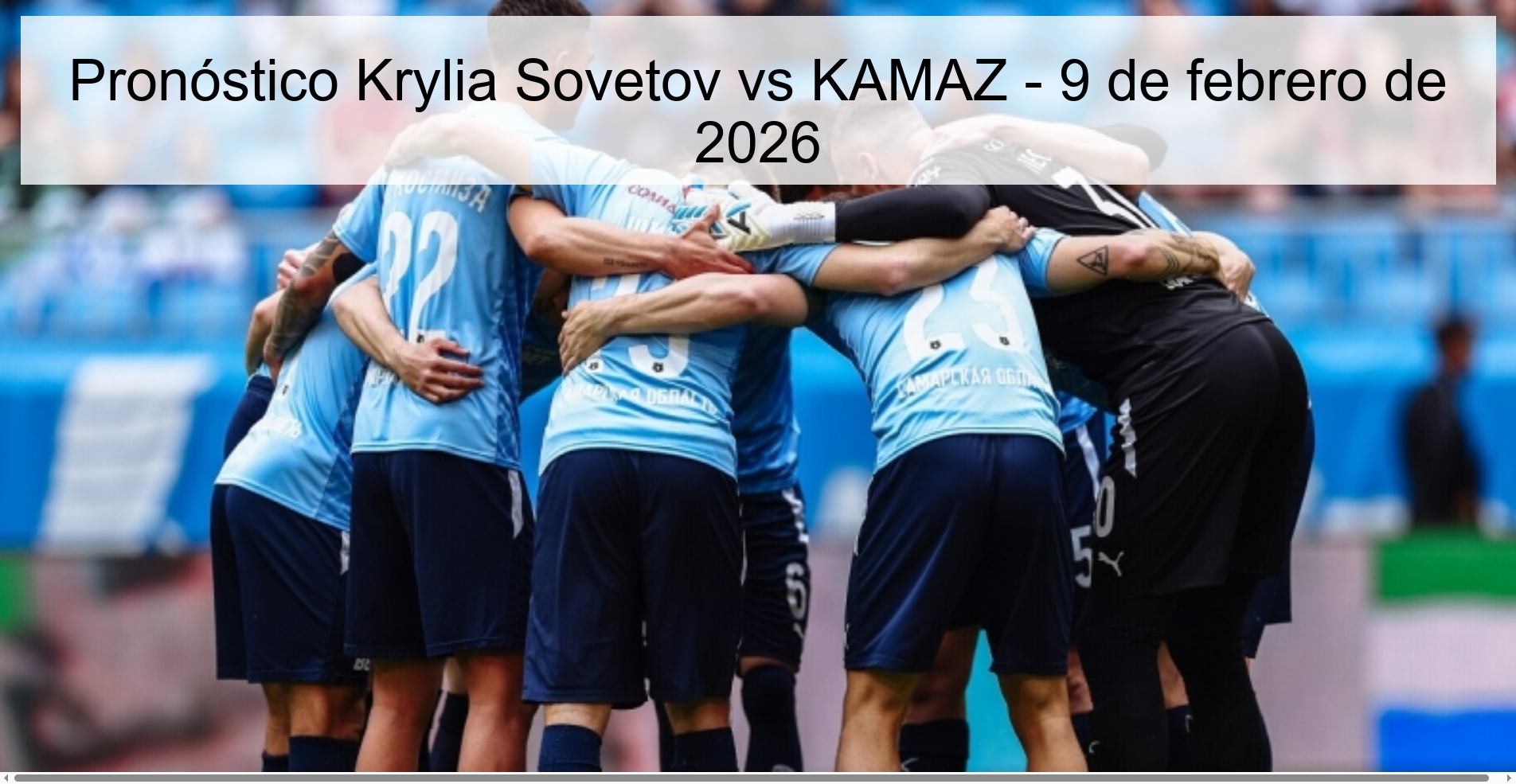 Pronóstico Krylia Sovetov vs KAMAZ – 9 de febrero de 2026