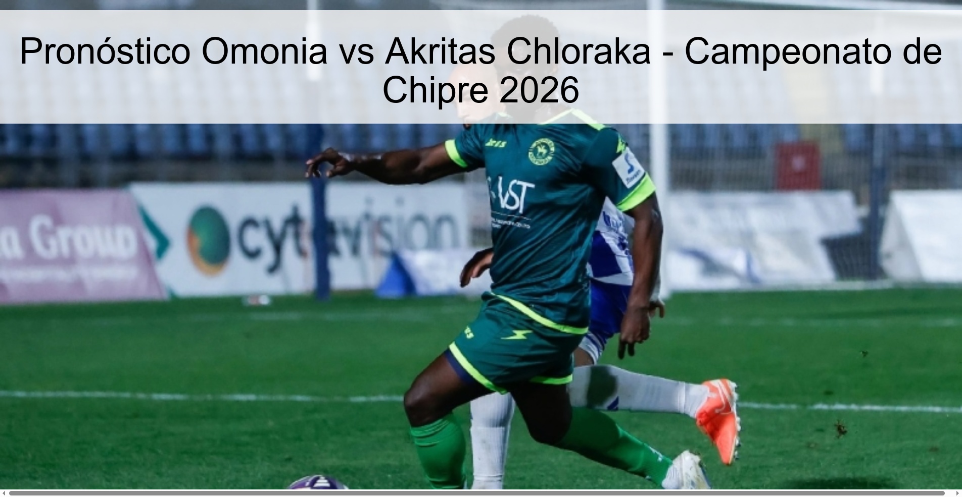 Pronóstico Omonia vs Akritas Chloraka – Campeonato de Chipre 2026