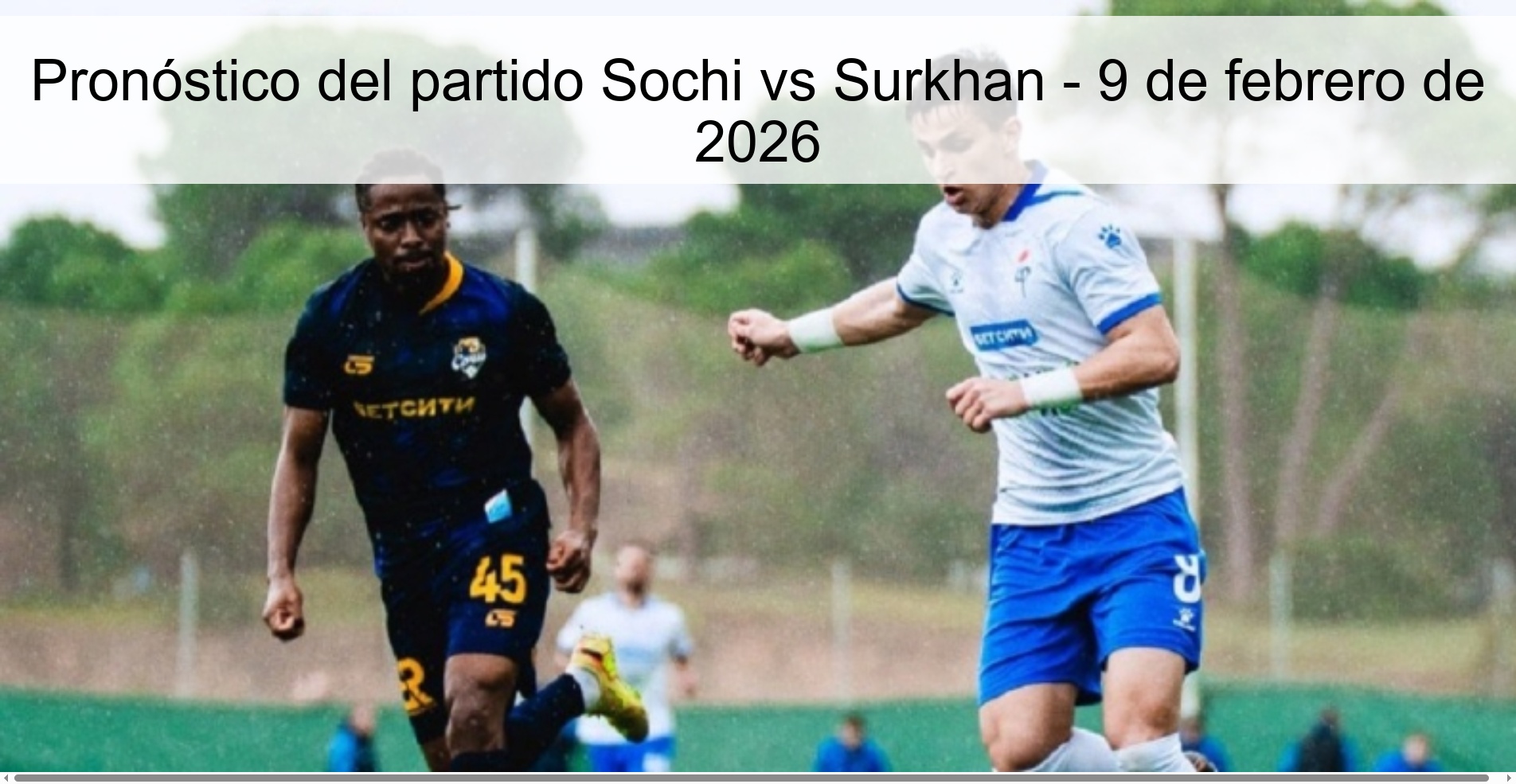 Pronóstico del partido Sochi vs Surkhan – 9 de febrero de 2026