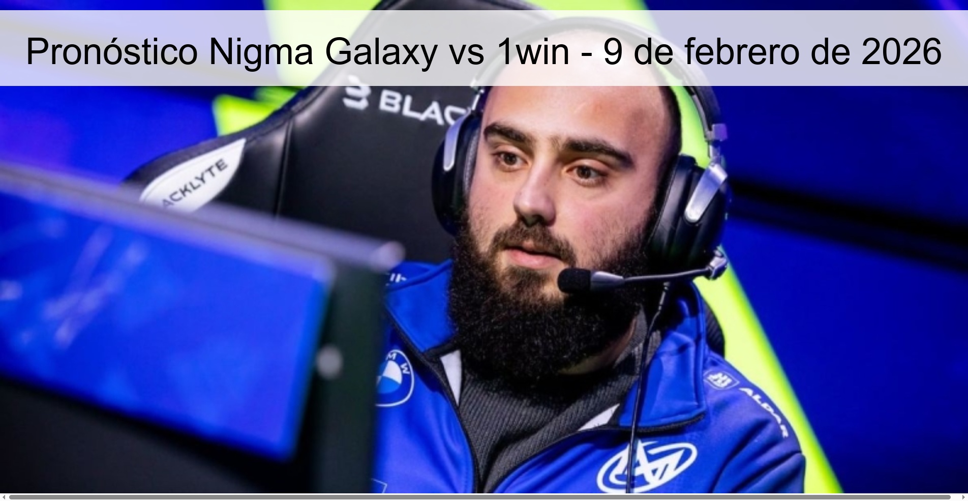 Pronóstico Nigma Galaxy vs 1win – 9 de febrero de 2026