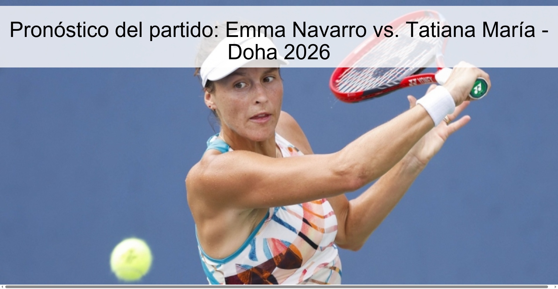Pronóstico del partido: Emma Navarro vs. Tatiana María – Doha 2026