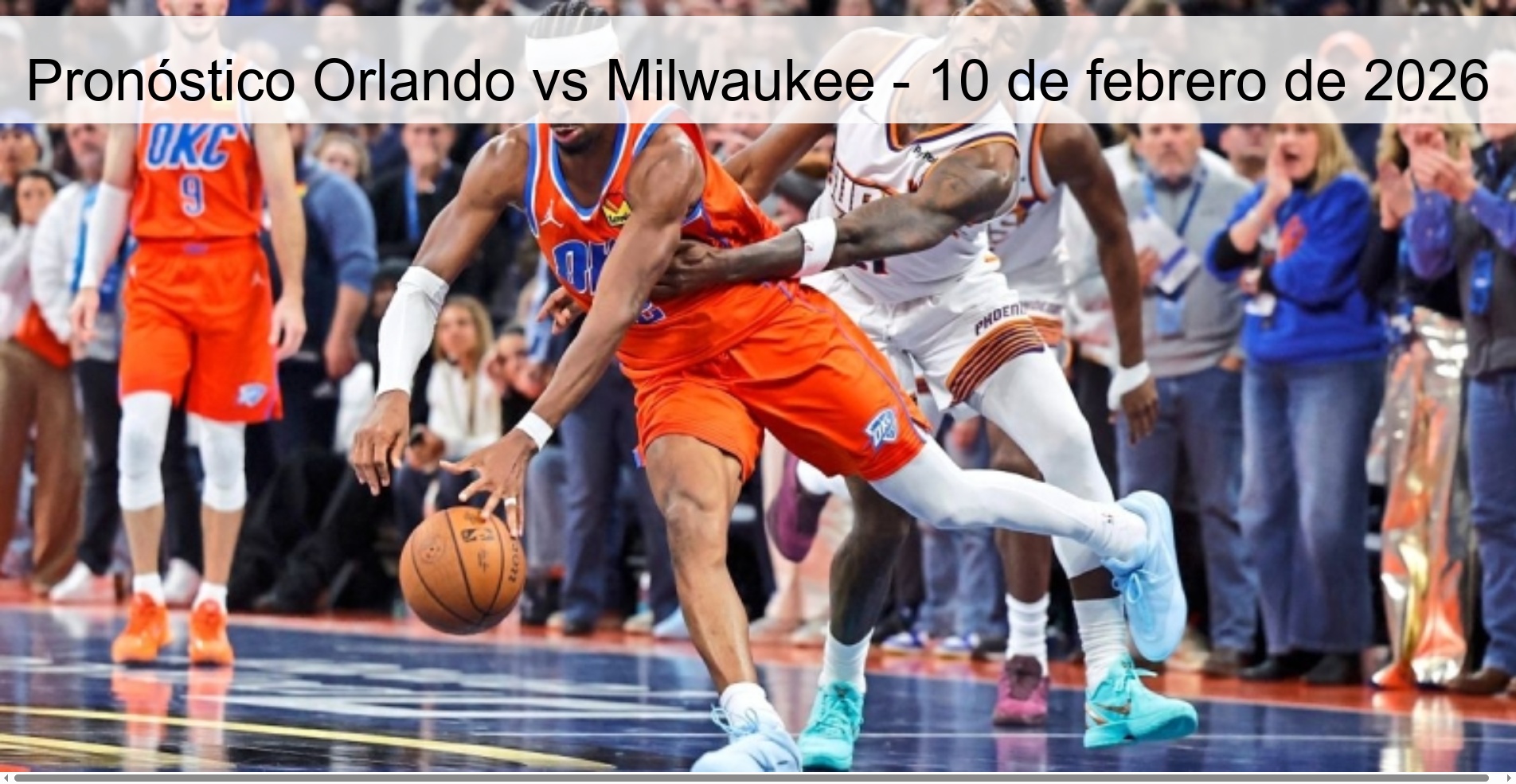 Pronóstico Orlando vs Milwaukee – 10 de febrero de 2026