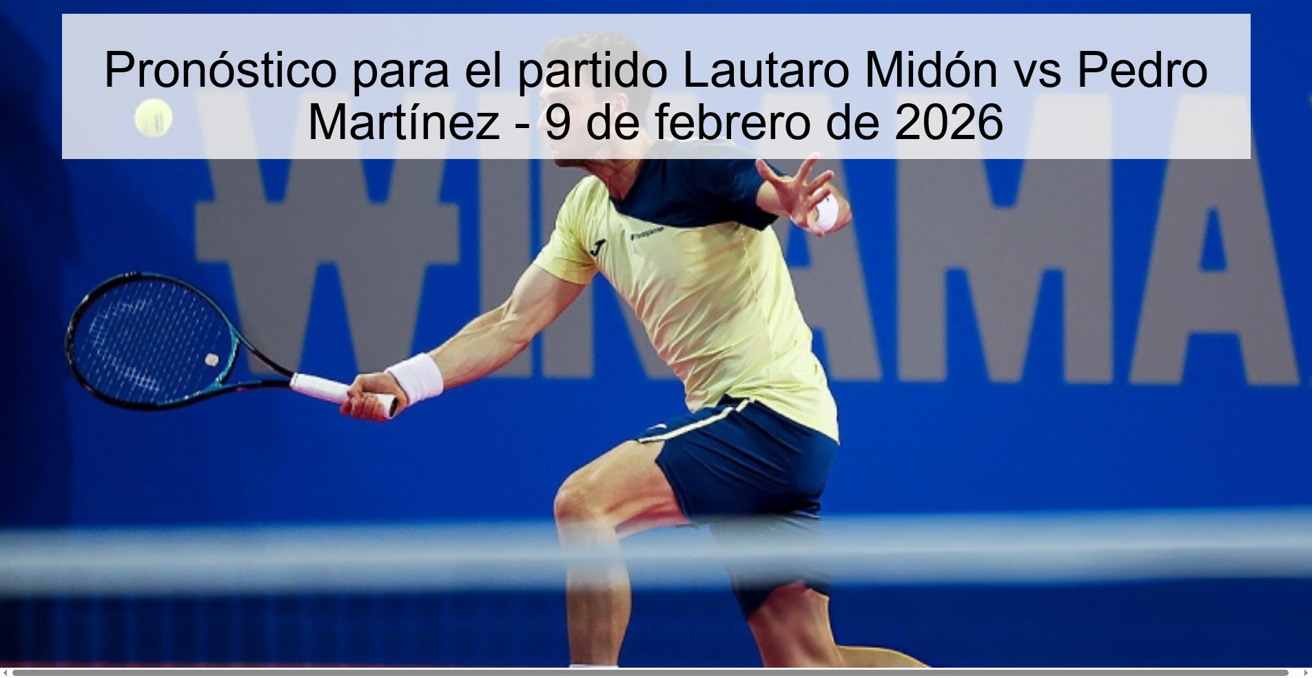 Pronóstico para el partido Lautaro Midón vs Pedro Martínez – 9 de febrero de 2026
