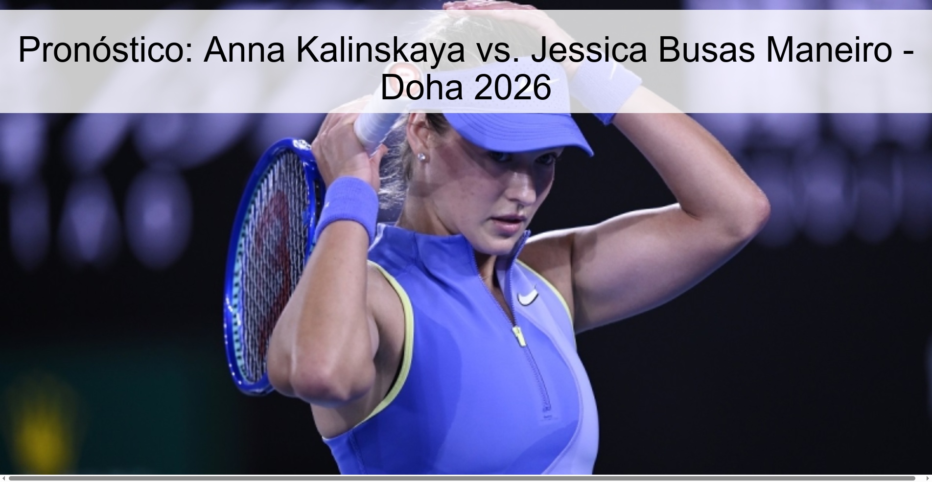 Pronóstico: Anna Kalinskaya vs. Jessica Busas Maneiro – Doha 2026