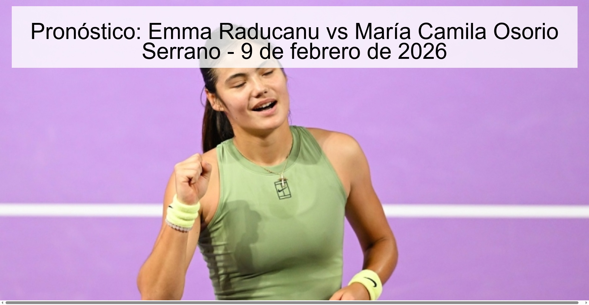 Pronóstico: Emma Raducanu vs María Camila Osorio Serrano – 9 de febrero de 2026