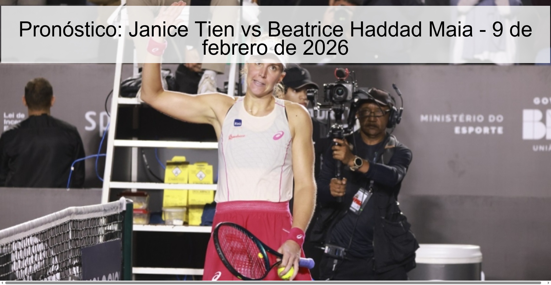 Pronóstico: Janice Tien vs Beatrice Haddad Maia – 9 de febrero de 2026