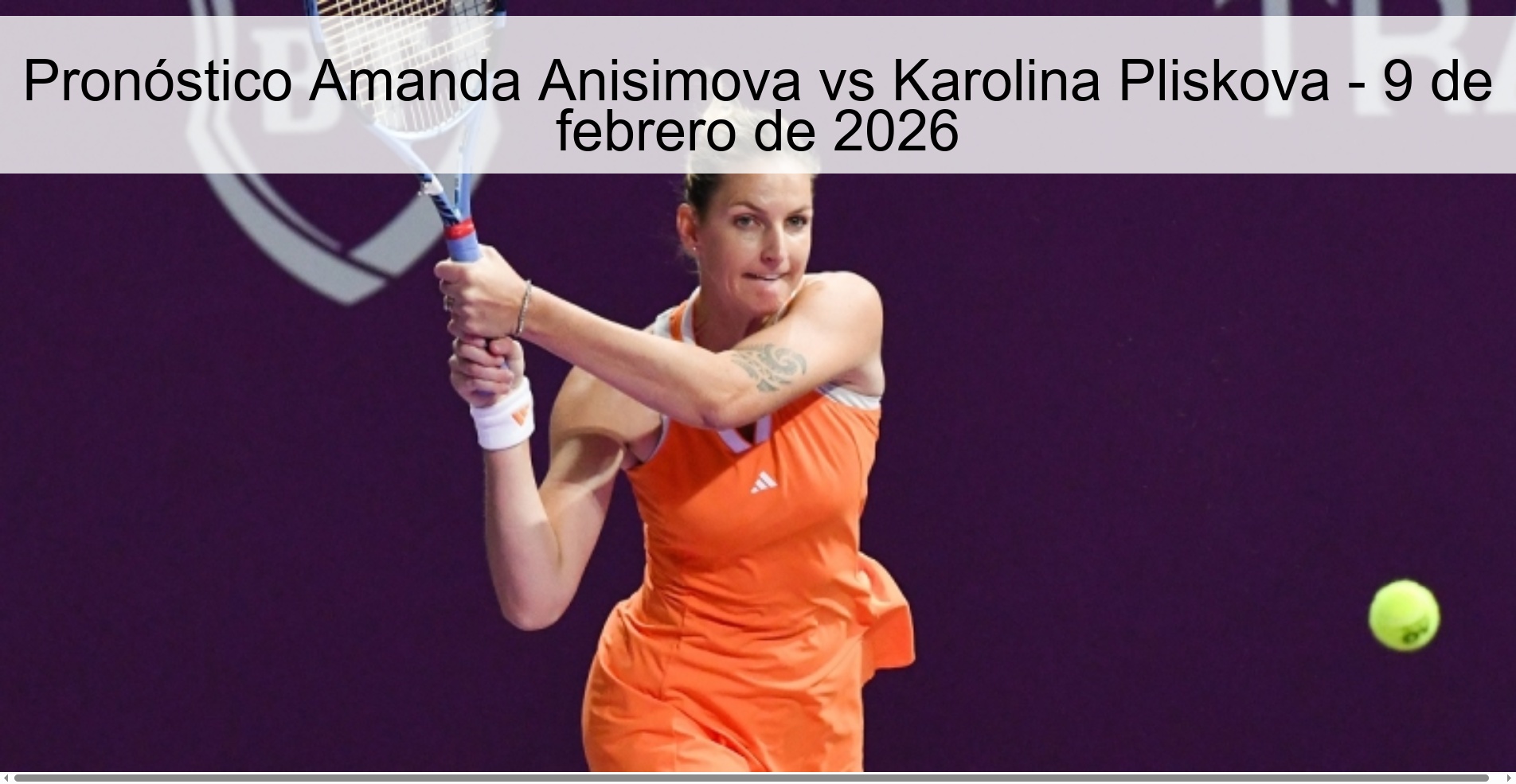 Pronóstico Amanda Anisimova vs Karolina Pliskova – 9 de febrero de 2026