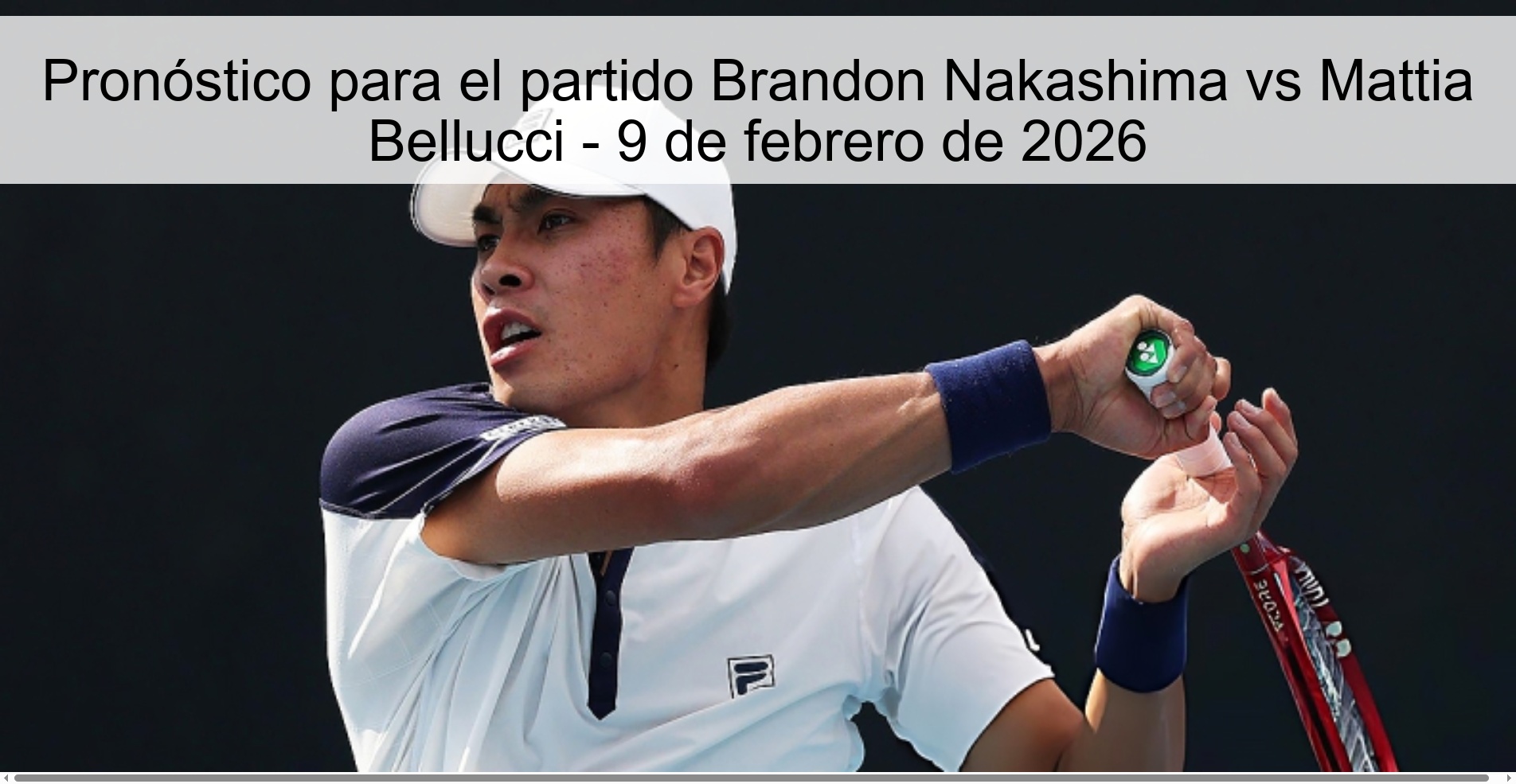 Pronóstico para el partido Brandon Nakashima vs Mattia Bellucci – 9 de febrero de 2026