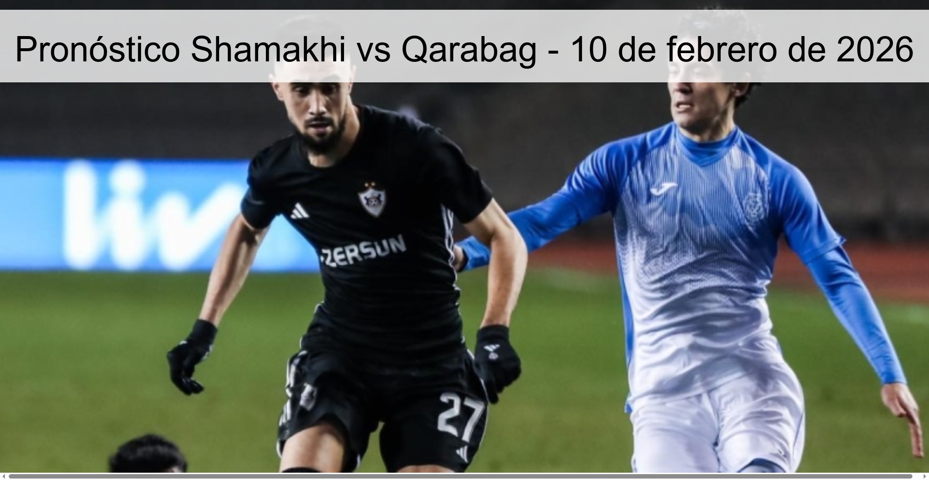 Pronóstico Shamakhi vs Qarabag – 10 de febrero de 2026
