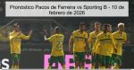 Pronóstico Pacos de Ferreira vs Sporting