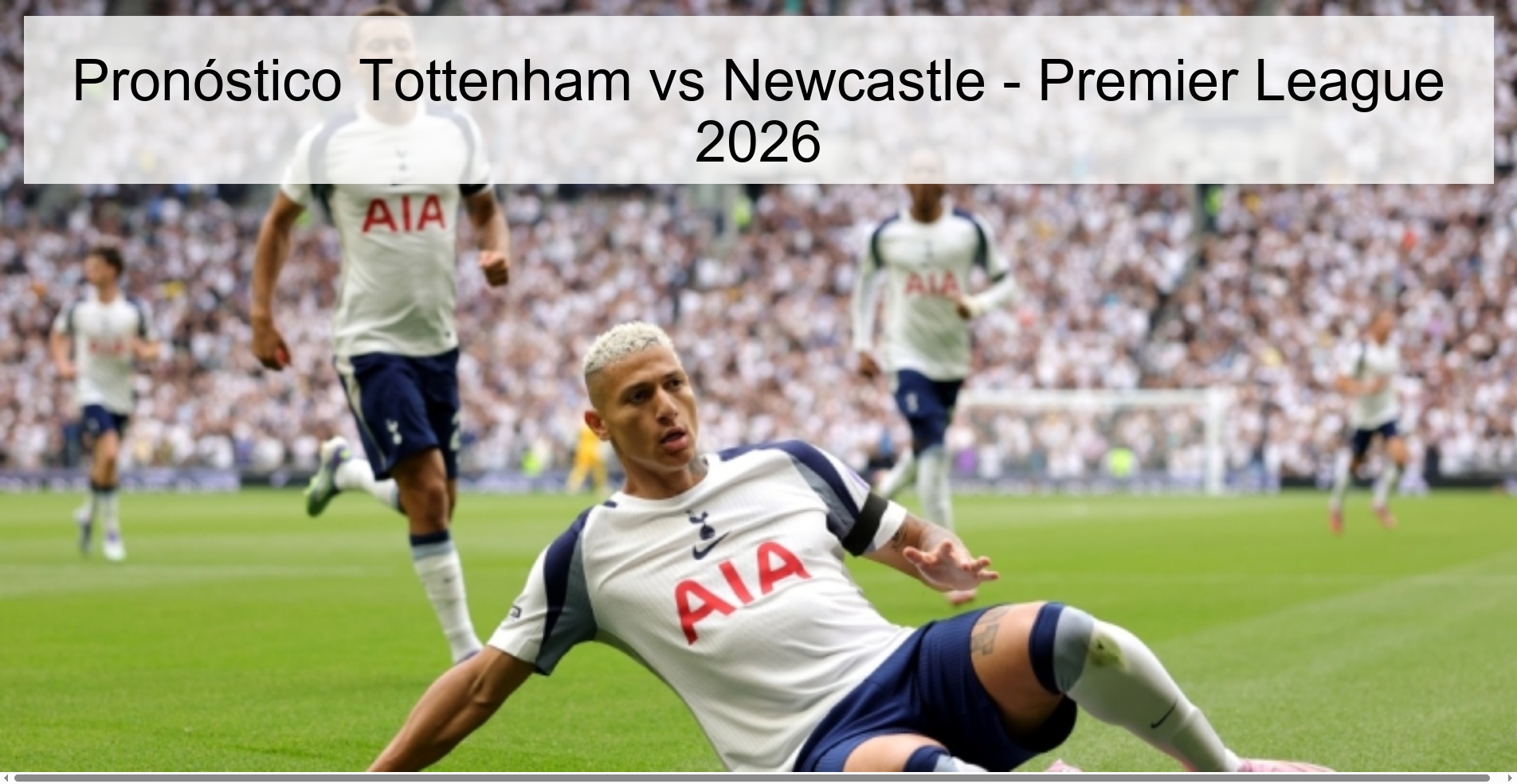 Pronóstico Tottenham vs Newcastle – Premier League 2026