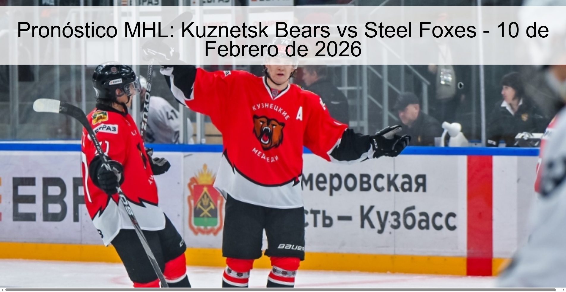 Pronóstico MHL: Kuznetsk Bears vs Steel Foxes – 10 de Febrero de 2026
