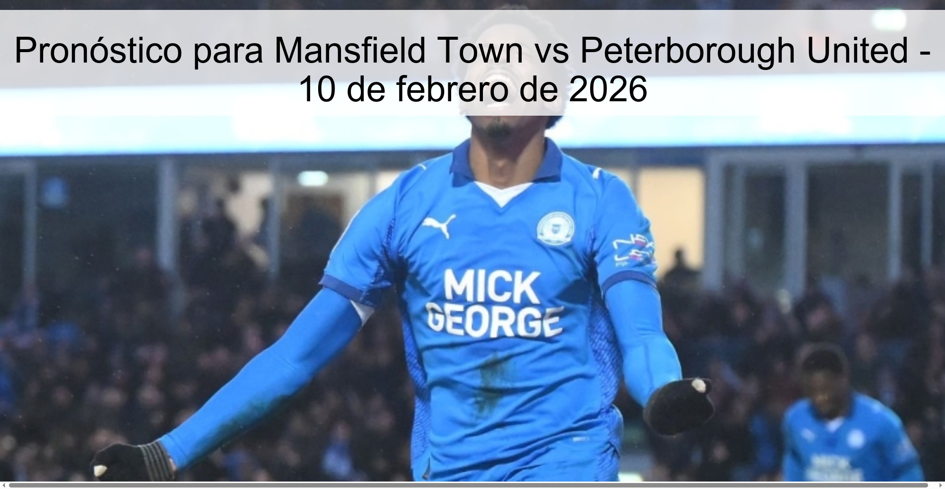 Pronóstico para Mansfield Town vs Peterborough United – 10 de febrero de 2026