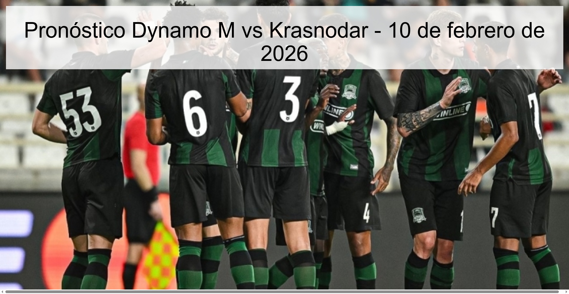 Pronóstico Dynamo M vs Krasnodar – 10 de febrero de 2026