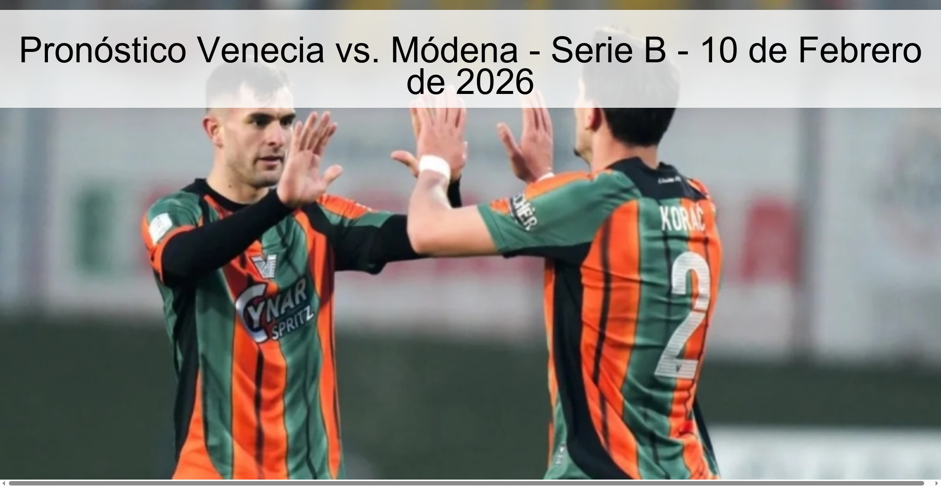 Pronóstico Venecia vs. Módena – Serie B – 10 de Febrero de 2026