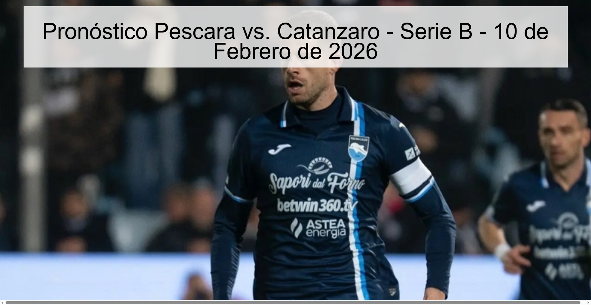 Pronóstico Pescara vs. Catanzaro – Serie B – 10 de Febrero de 2026