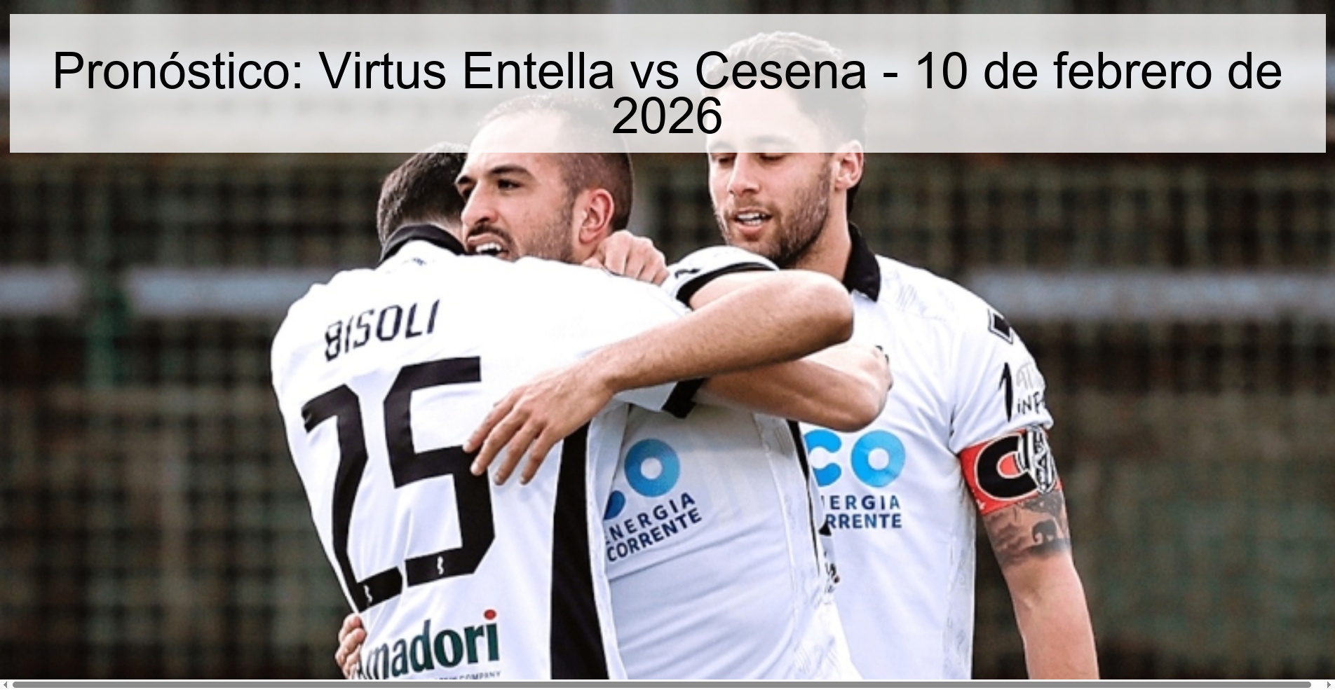 Pronóstico: Virtus Entella vs Cesena – 10 de febrero de 2026