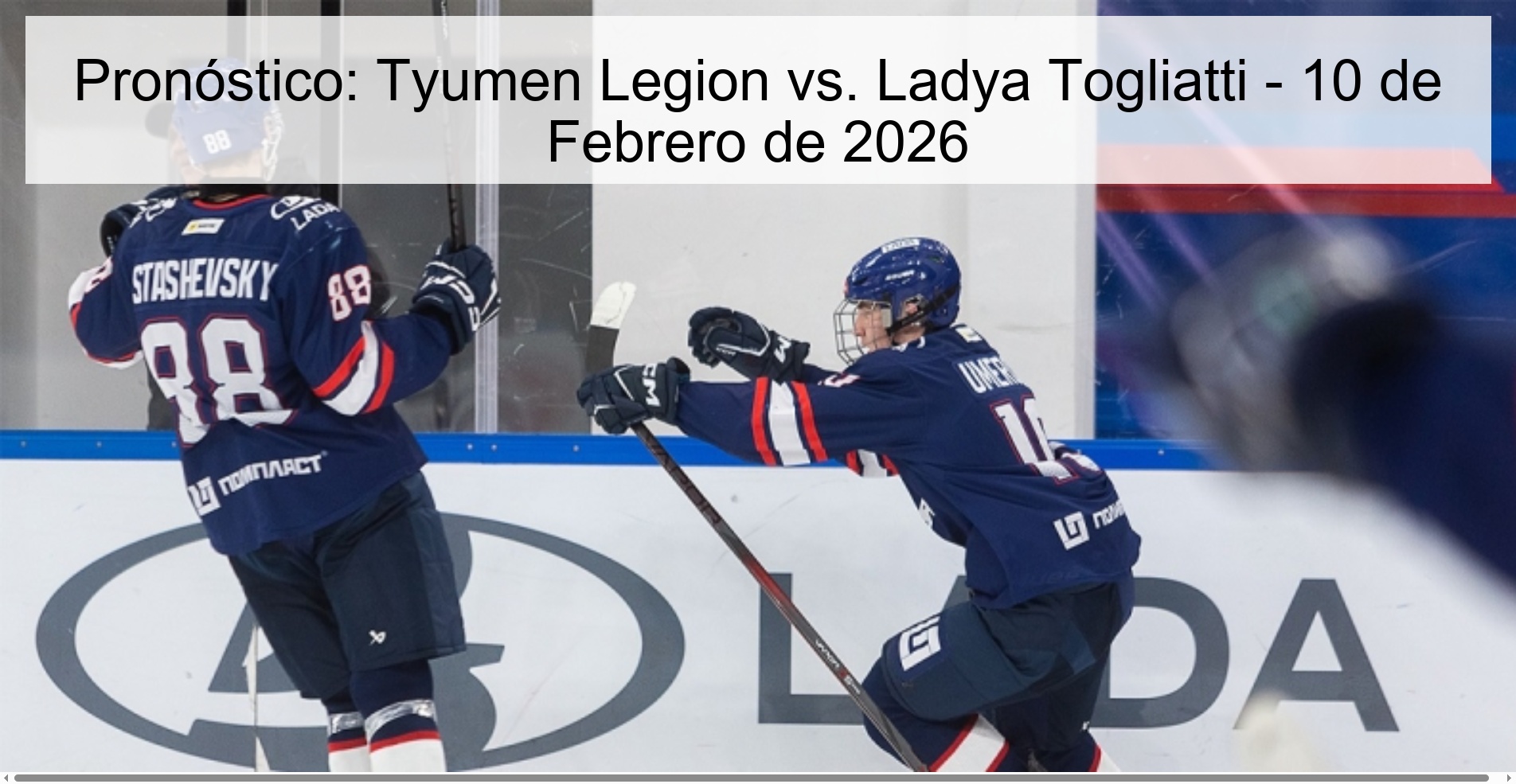 Pronóstico: Tyumen Legion vs. Ladya Togliatti – 10 de Febrero de 2026