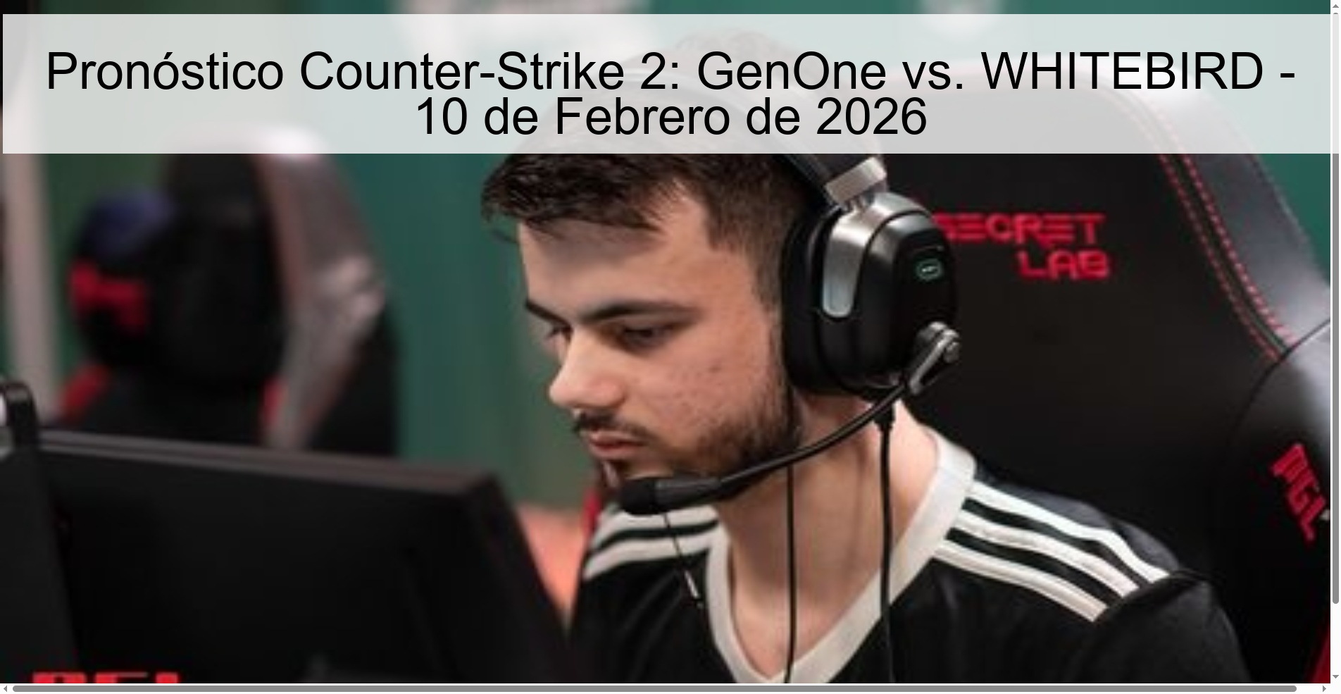 Pronóstico Counter-Strike 2: GenOne vs. WHITEBIRD – 10 de Febrero de 2026