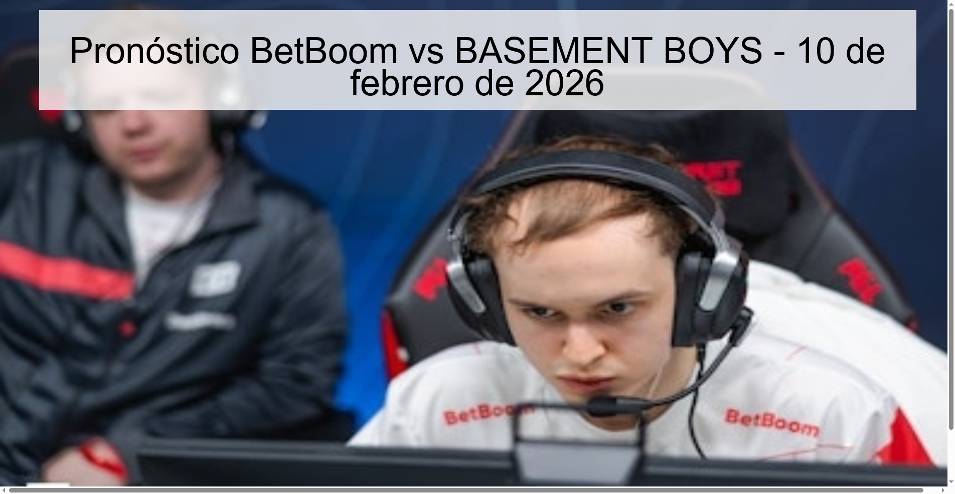 Pronóstico BetBoom vs BASEMENT BOYS – 10 de febrero de 2026