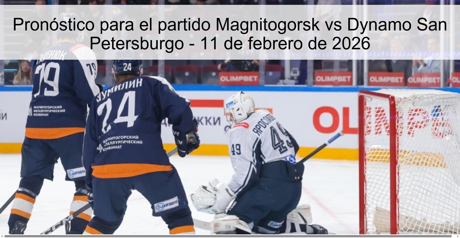 Pronóstico para el partido Magnitogorsk vs Dynamo San Petersburgo – 11 de febrero de 2026