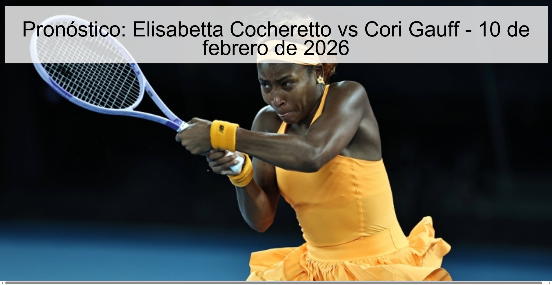 Pronóstico: Elisabetta Cocheretto vs Cori Gauff – 10 de febrero de 2026
