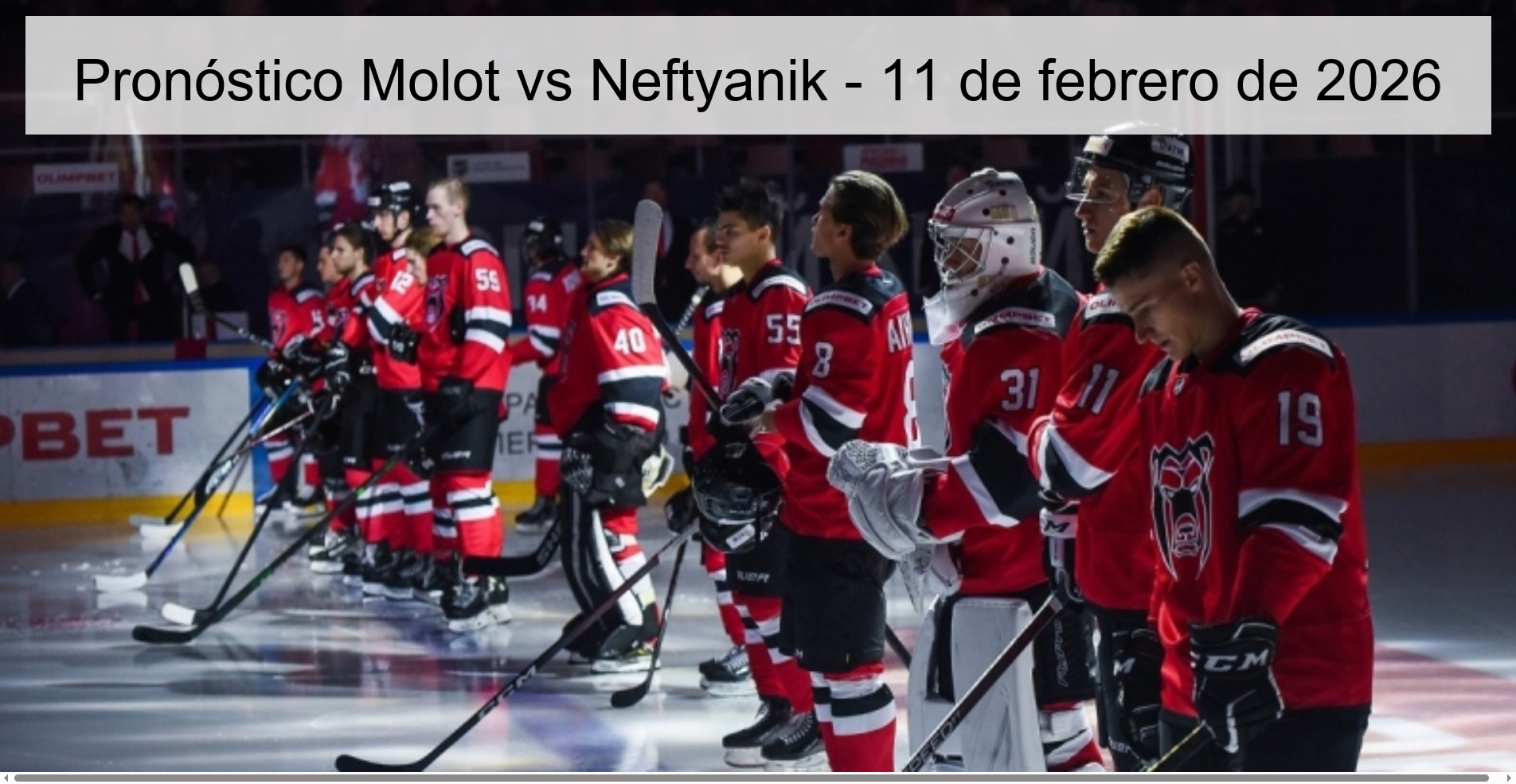 Pronóstico Molot vs Neftyanik – 11 de febrero de 2026