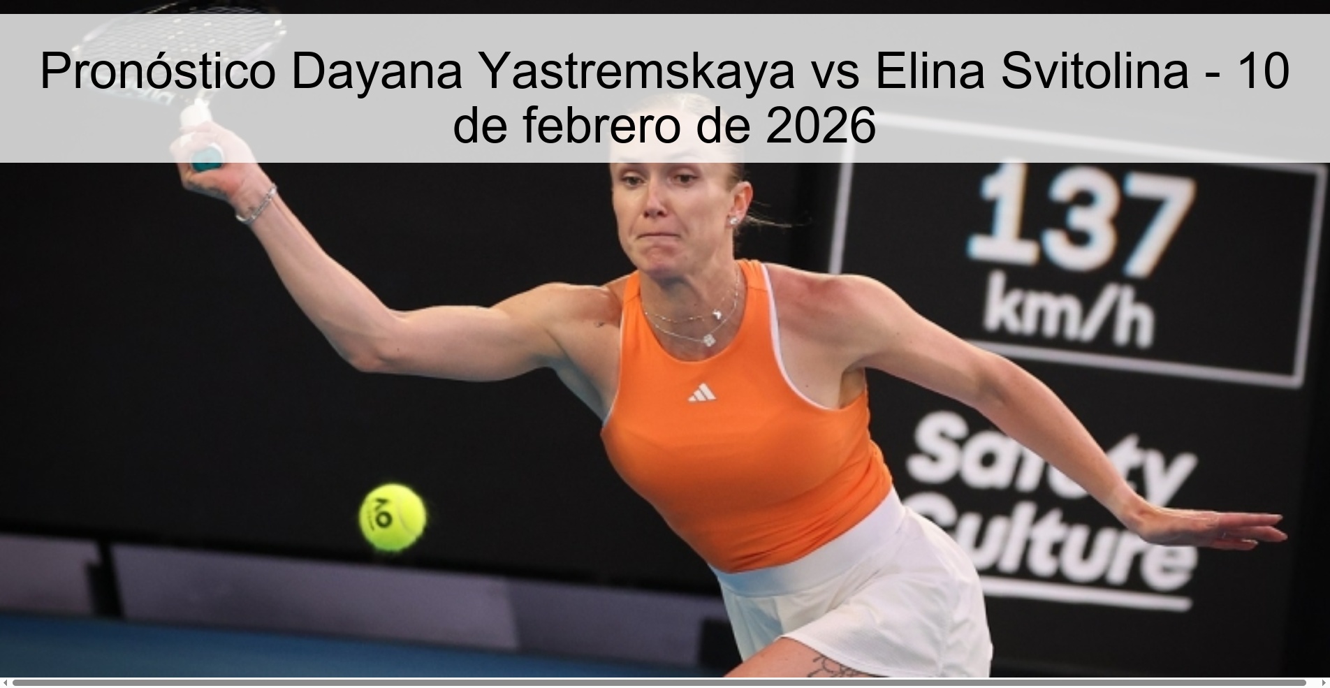 Pronóstico Dayana Yastremskaya vs Elina Svitolina – 10 de febrero de 2026