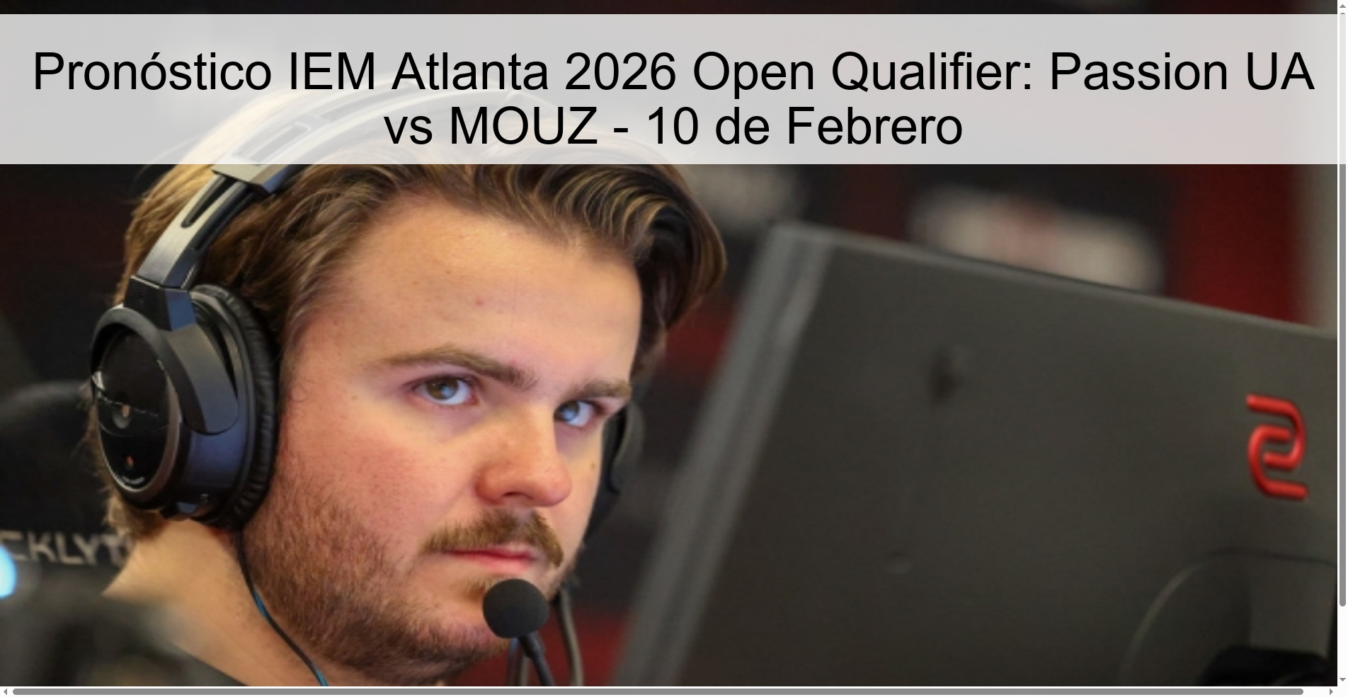Pronóstico IEM Atlanta 2026 Open Qualifier: Passion UA vs MOUZ – 10 de Febrero