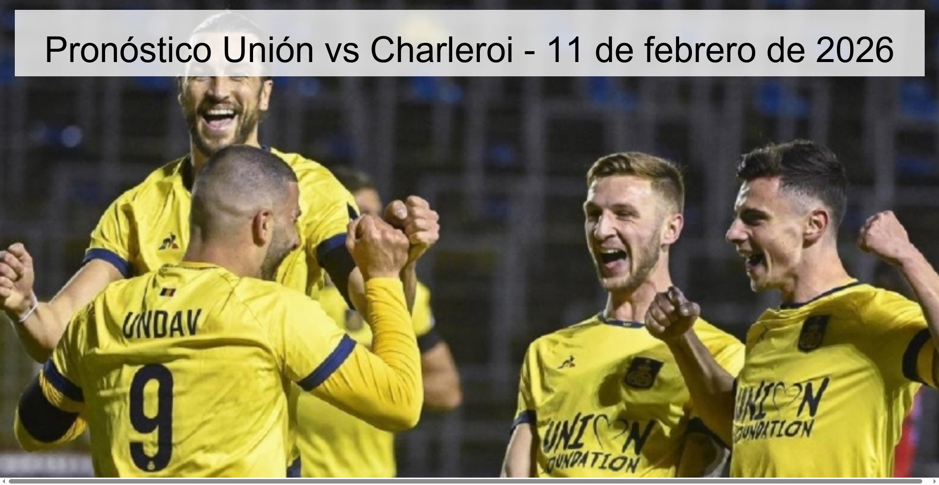 Pronóstico Unión vs Charleroi – 11 de febrero de 2026