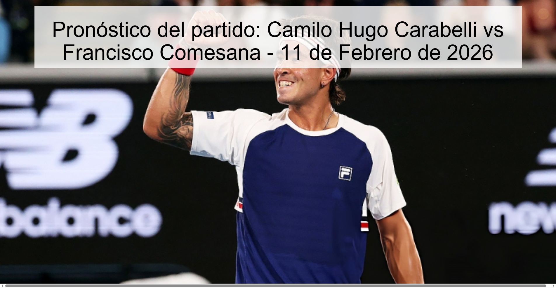 Pronóstico del partido: Camilo Hugo Carabelli vs Francisco Comesana – 11 de Febrero de 2026