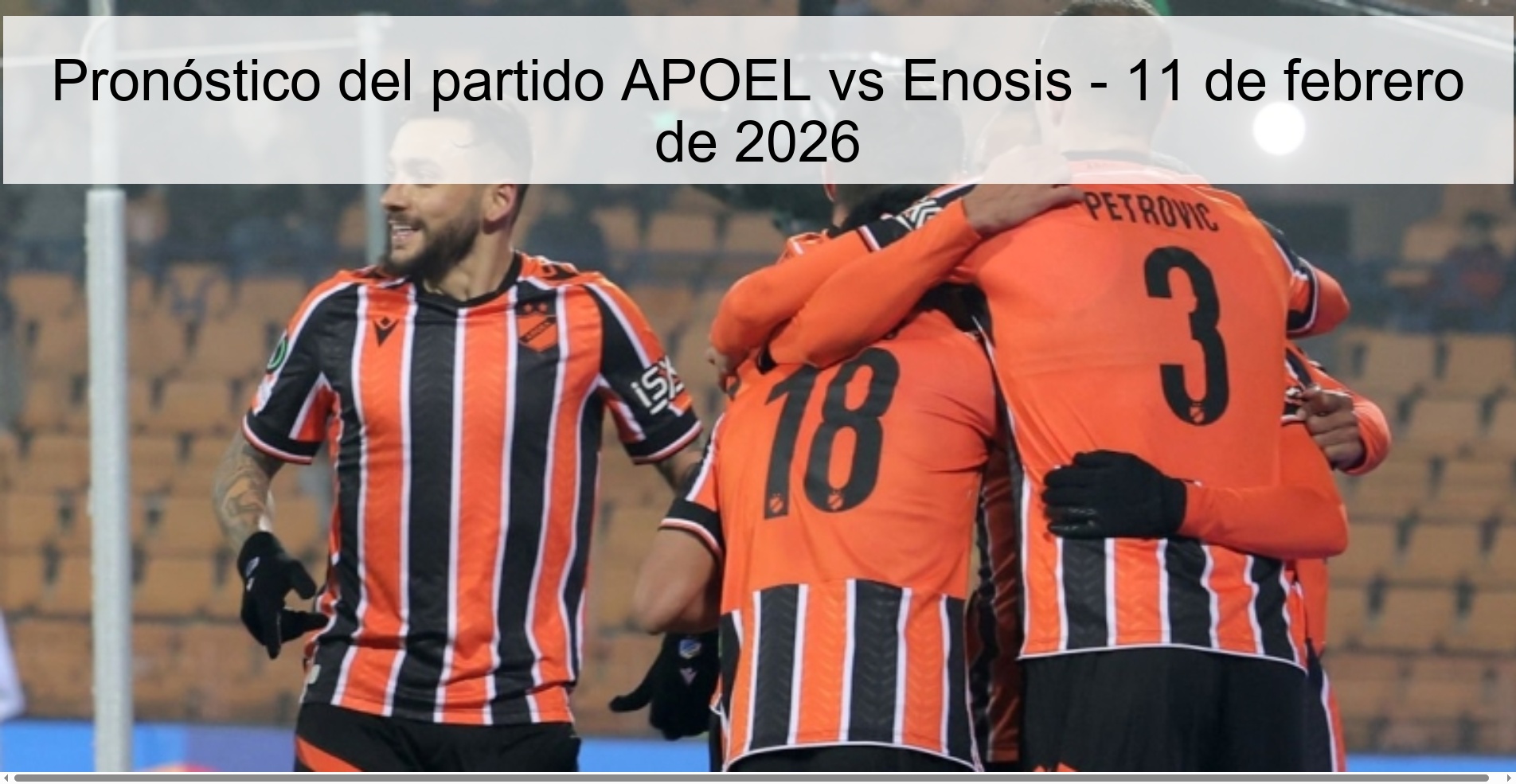 Pronóstico del partido APOEL vs Enosis – 11 de febrero de 2026